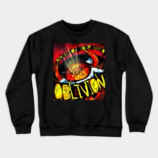 Proceed on your way yo oblivion Crewneck Sweatshirt